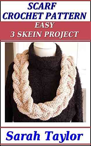 Scarf Crochet Pattern Easy 3 Skein Project
