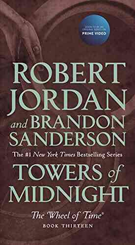 Towers Of Midnight: Thirteen Of The Wheel Of Time