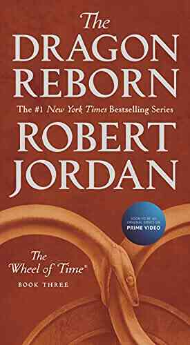The Dragon Reborn: Three Of The Wheel Of Time