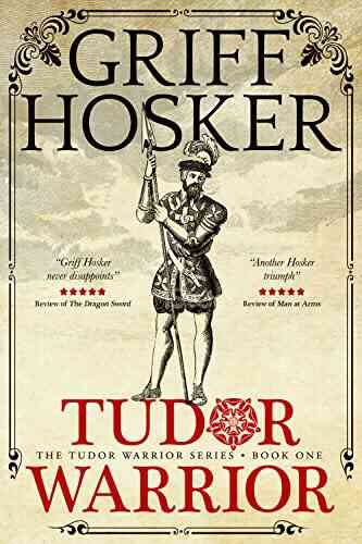 Tudor Warrior Griff Hosker