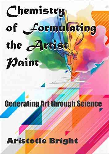 Chemistry Of Formulating The Artist Paint: Generating Art Through Science