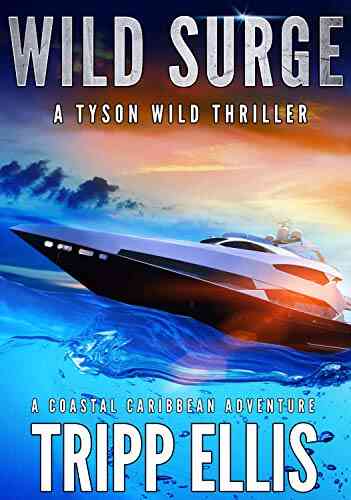 Wild Surge: A Coastal Caribbean Adventure (Tyson Wild Thriller 14)