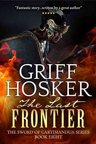 The Last Frontier (The Sword Of Cartimandua 8)