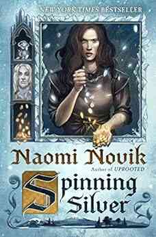 Spinning Silver: A Novel Naomi Novik