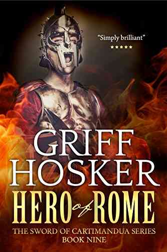 Hero Of Rome (The Sword Of Cartimandua 9)