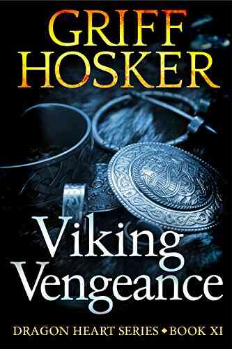 Viking Vengeance (Dragonheart 11) Griff Hosker
