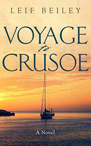 Voyage To Crusoe Leif Beiley