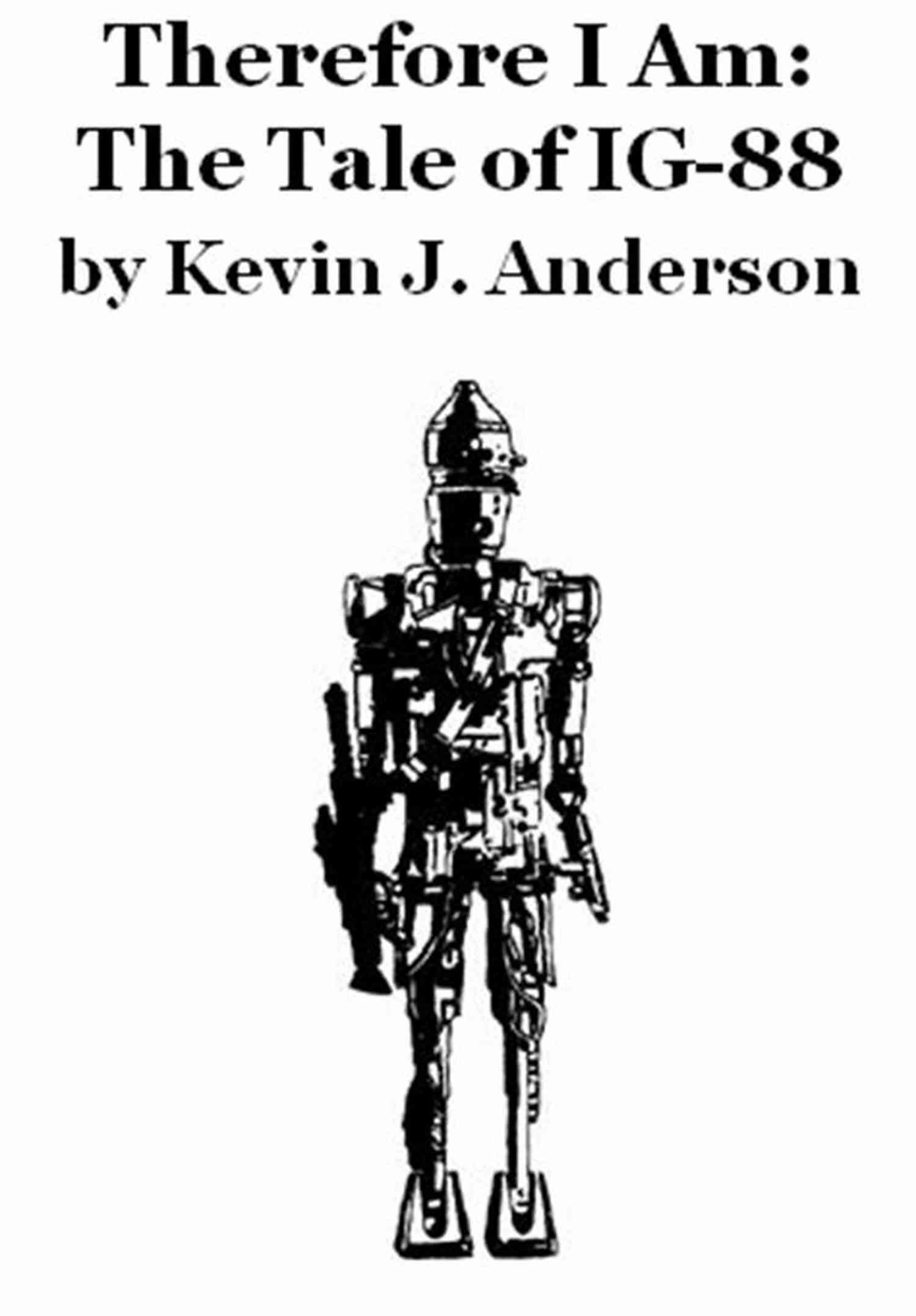 A Tale Of IG 88: The Lethal Droid Assassin Bounty Hunter Tales Of The Bounty Hunters: Star Wars Legends (Star Wars Legends 3)