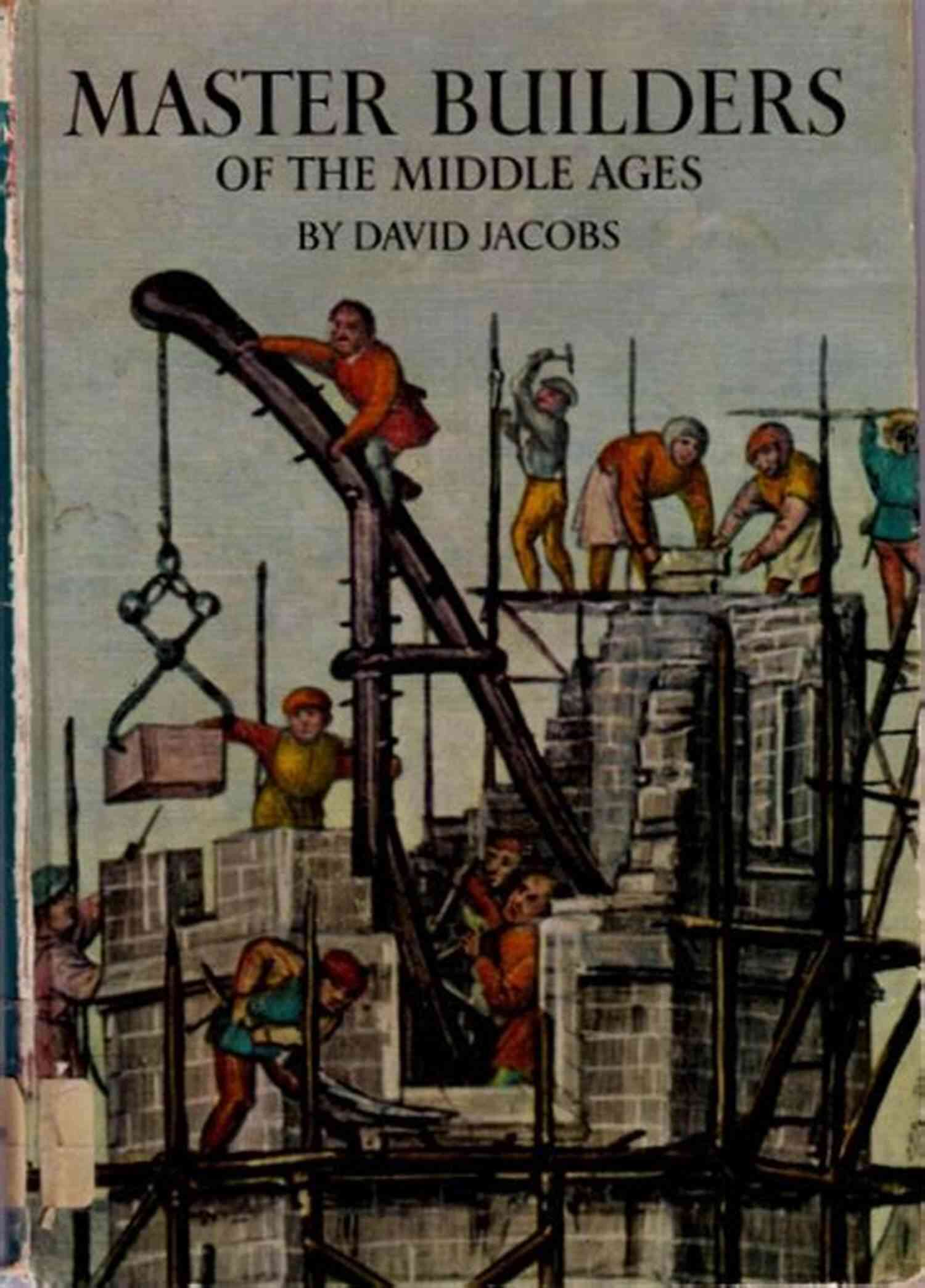 Artisan Tools Master Builders Of The Middle Ages