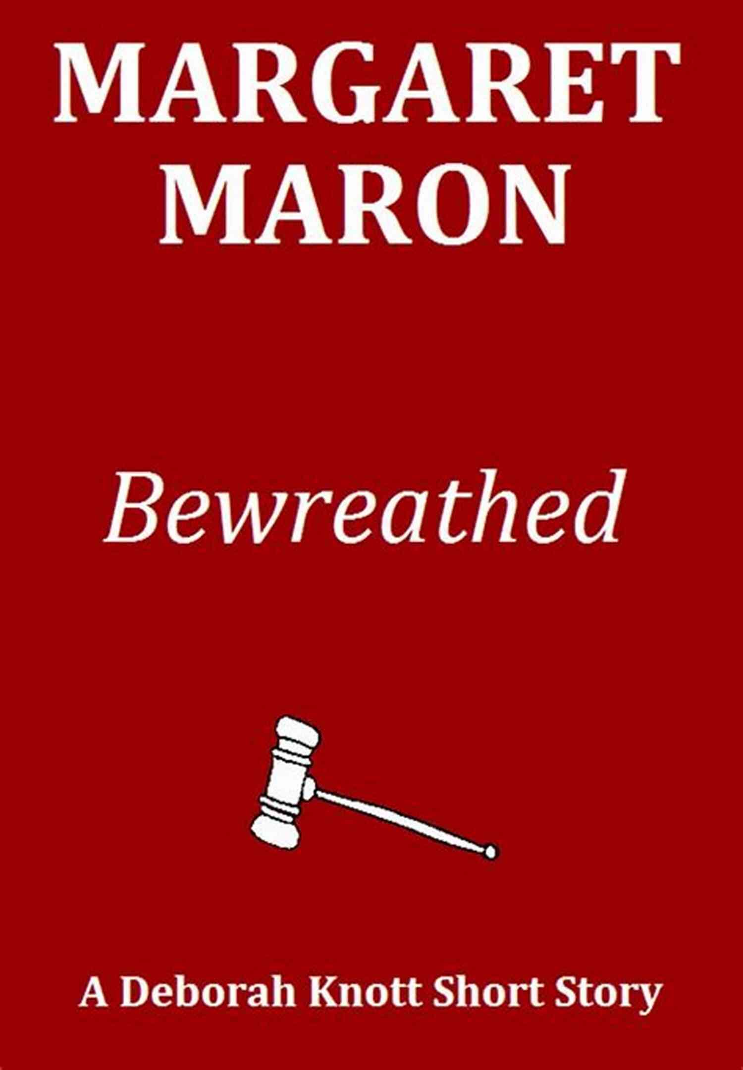 Bewreathed Deborah Knott Short Stories Bewreathed (Deborah Knott Short Stories)