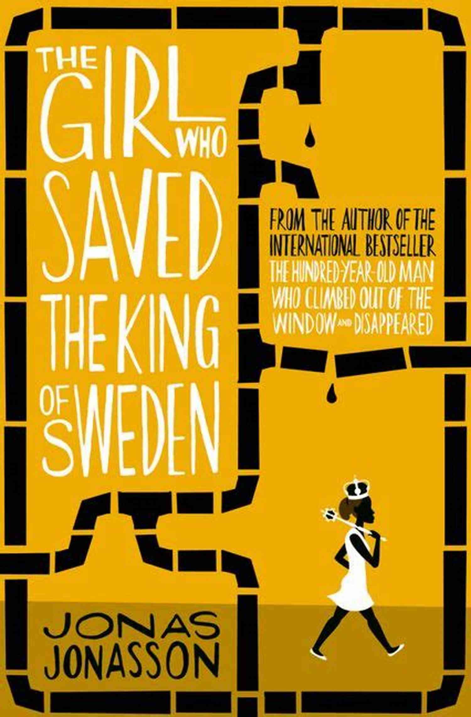 Cover Of The Girl Who Saved The King Of Sweden The Girl Who Saved The King Of Sweden: A Novel