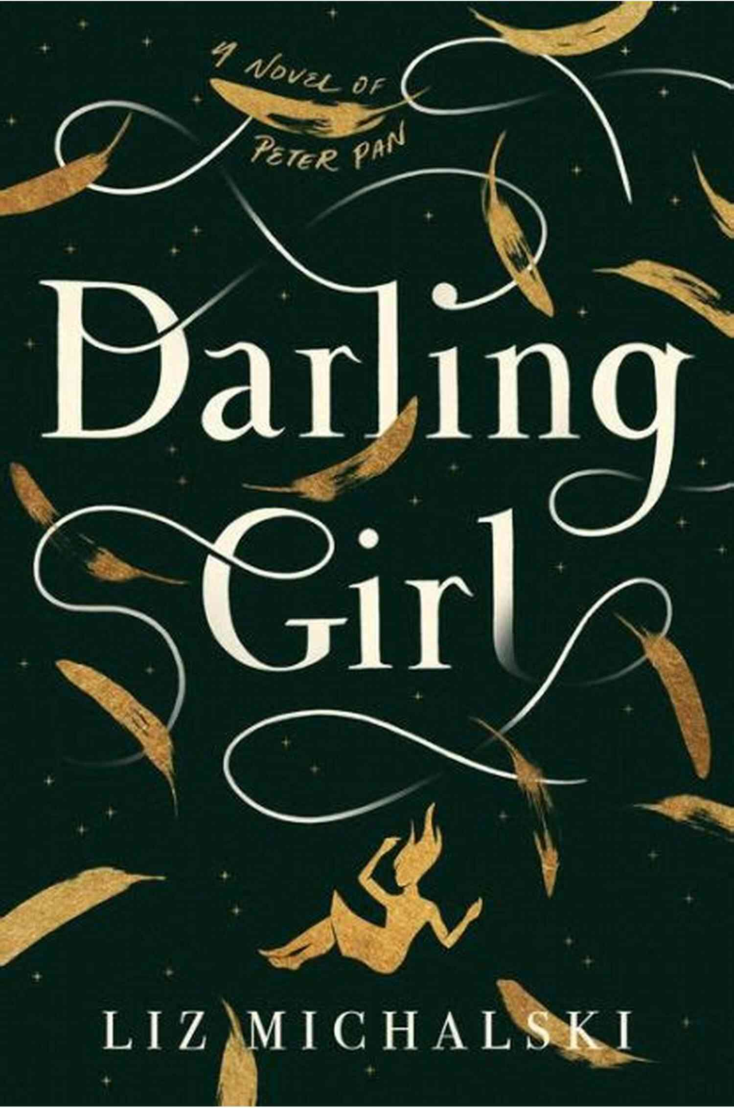 Darling Girl Novel Of Peter Pan The Captivating Story Of Love, Adventure, And Magic By J.M. Barrie Darling Girl: A Novel Of Peter Pan