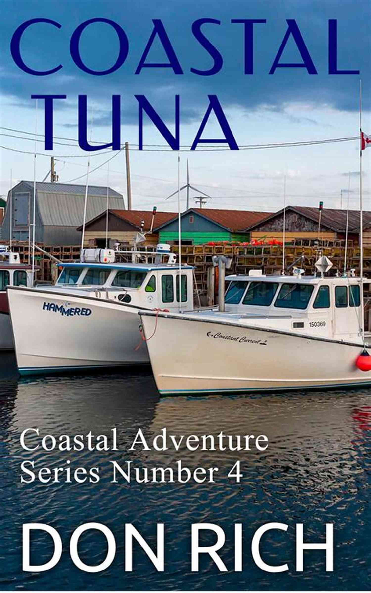 Fishing For Tuna During The Coastal Tuna Coastal Adventure Number COASTAL TUNA: Coastal Adventure Number 4