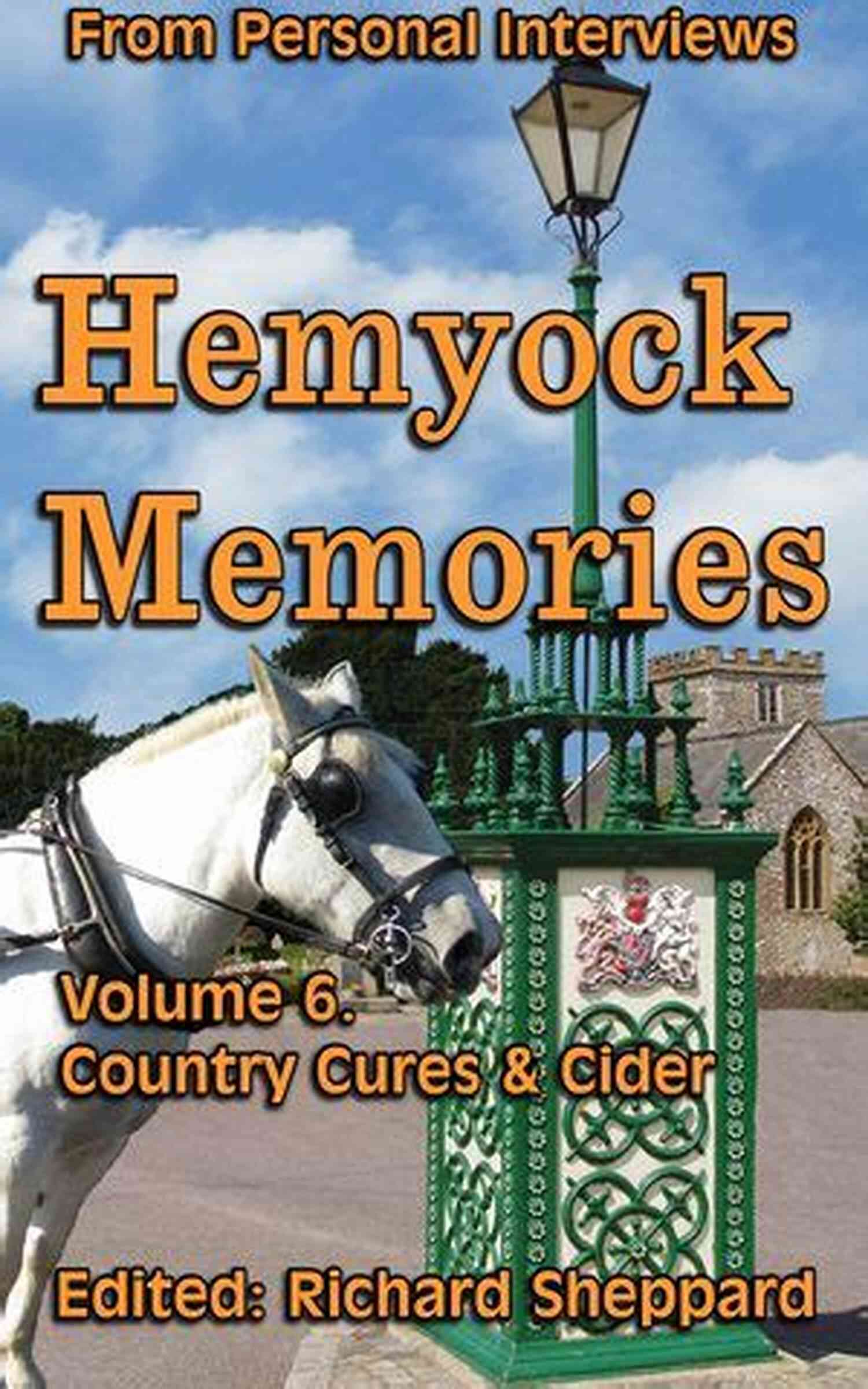 Hemyock Memories Vol1 Book Cover Dunkirk D Day VE Day Surrender Of U Boat Fleet WWII 1939 45 Hemyock Memories Vol1: Illustrated Extracts From Vol 0: Eyewitness Stories By Hemyock Residents (Nearly Forgotten)