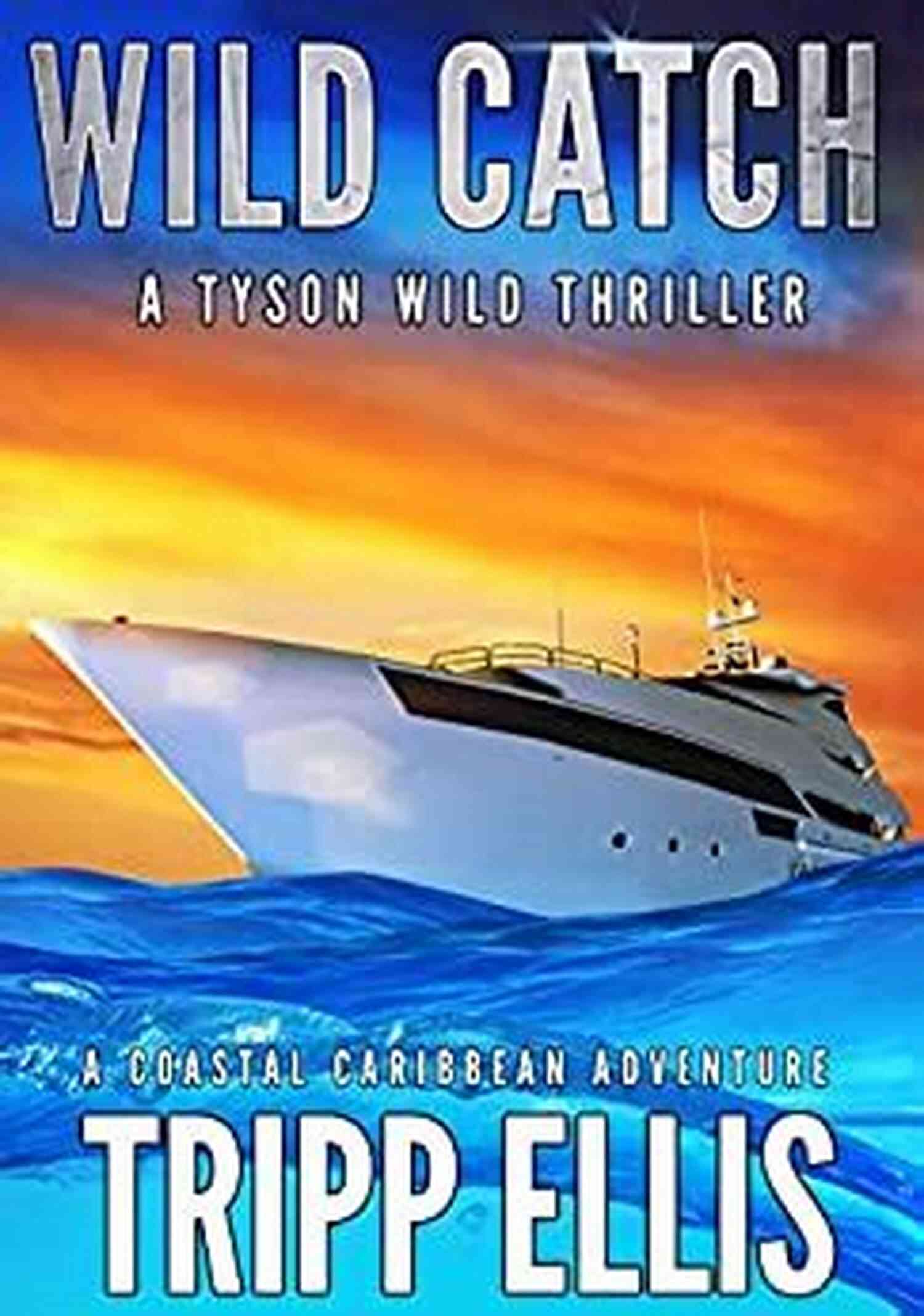 Join Tyson Wild In A Thrilling Caribbean Adventure Filled With Mystery, Danger, And Excitement! Wild L A : A Coastal Caribbean Adventure (Tyson Wild Thriller 16)