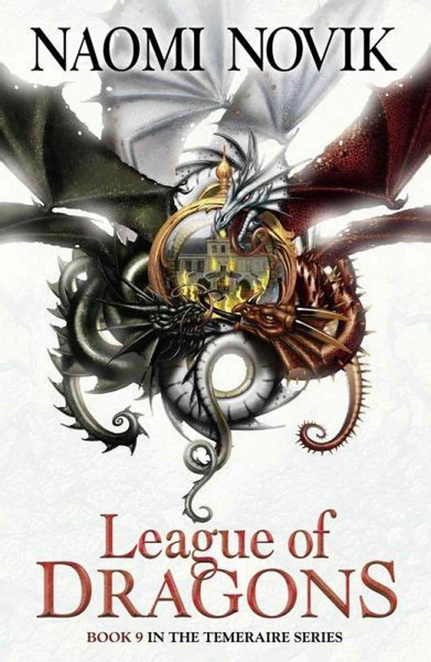 League Of Dragons Novel Of Temeraire Cover League Of Dragons: A Novel Of Temeraire