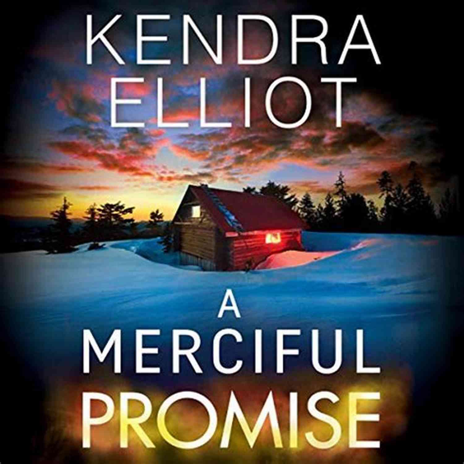 Mercy Kilpatrick Kendra Elliot Order Checklist: With Synopsis Mercy Kilpatrick Bone Secrets Callahan McLane And Rogue River