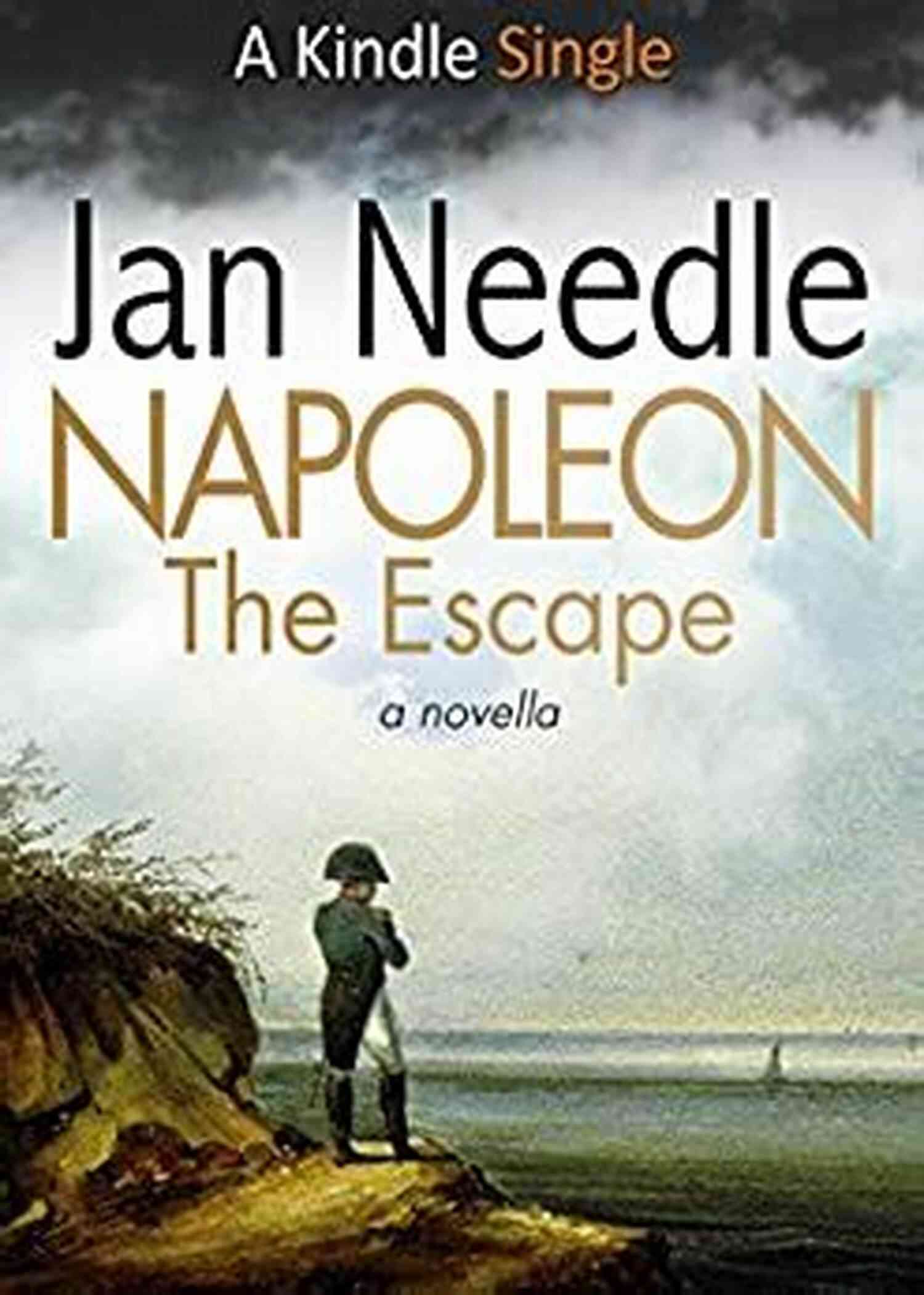 Napoleon The Escape Kindle Single Experience The Legendary Escape Of A Military Genius Napoleon: The Escape (Kindle Single)