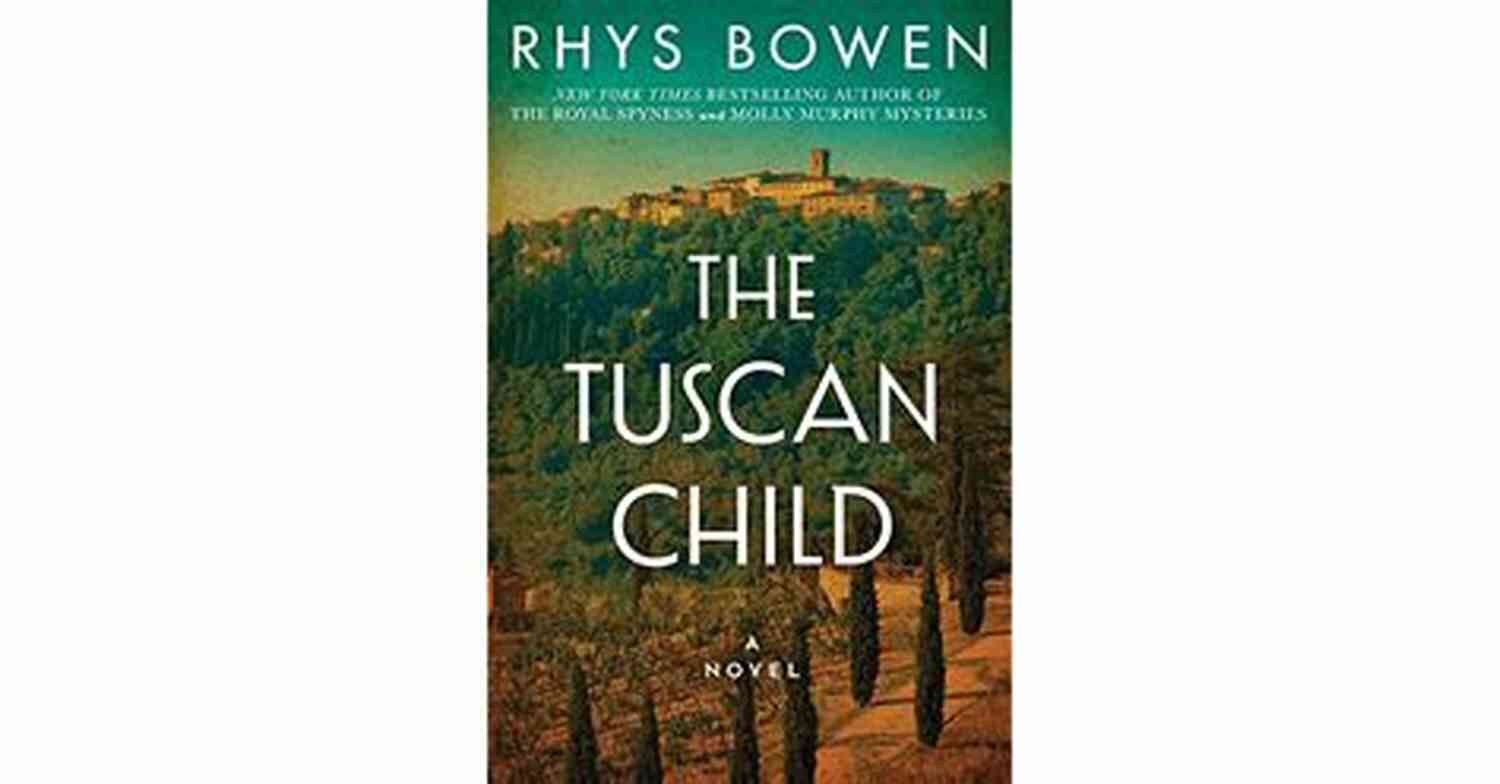 Scenic Tuscan Landscape The Tuscan Child Rhys Bowen