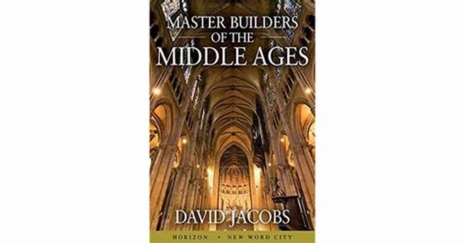 Stone Arch Master Builders Of The Middle Ages