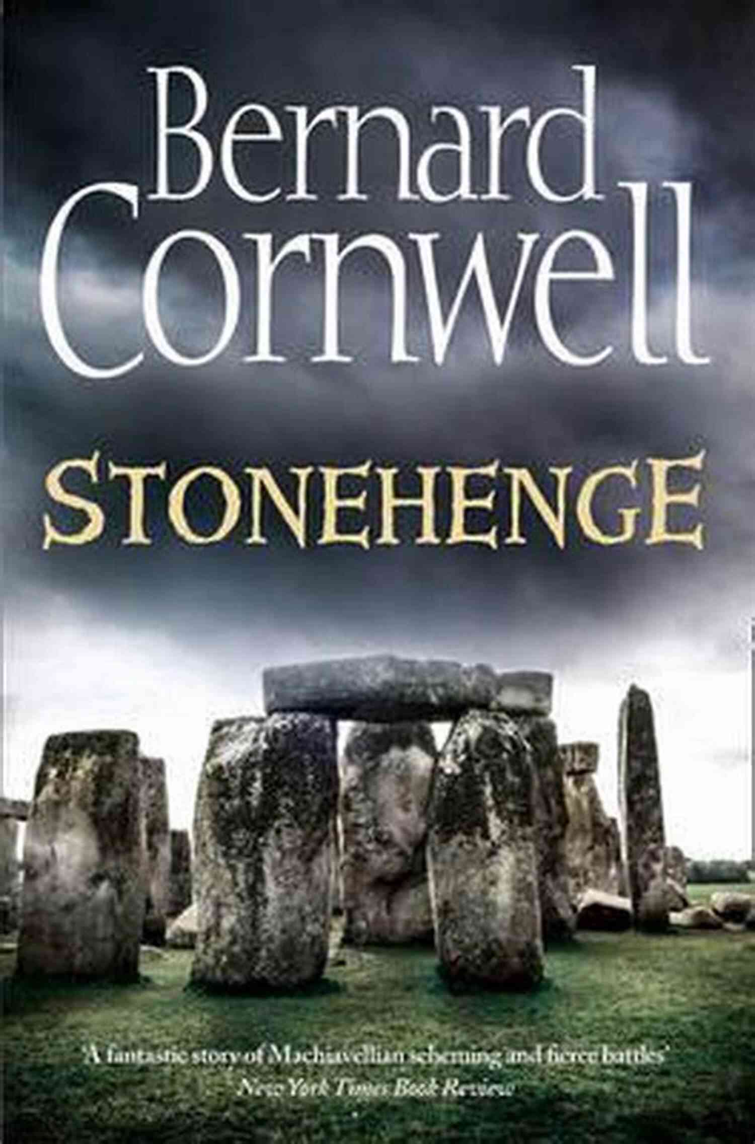Stonehenge Novel By Bernard Cornwell Stonehenge: A Novel Bernard Cornwell