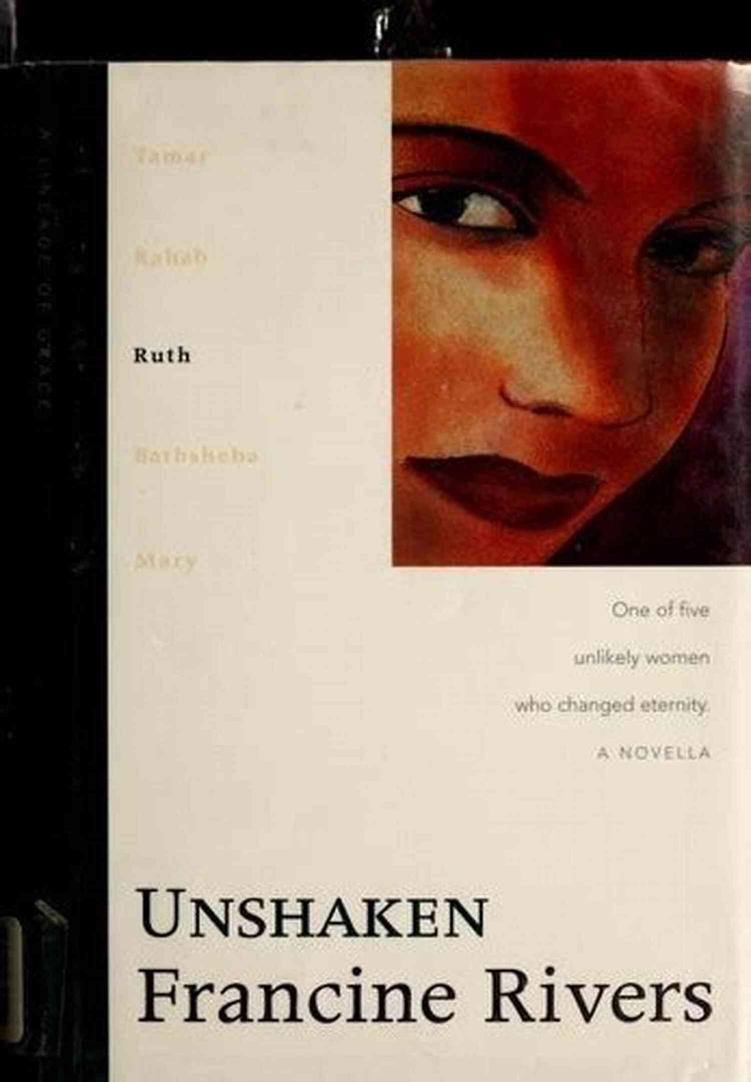 Stunning Book Cover Of Unshaken FRANCINE RIVERS:SERIES READING ORDER: A READ TO LIVE LIVE TO READ CHECKLIST Mark Of The Lion Lineage Of Grace Sons Of Encouragement Marta S Legacy