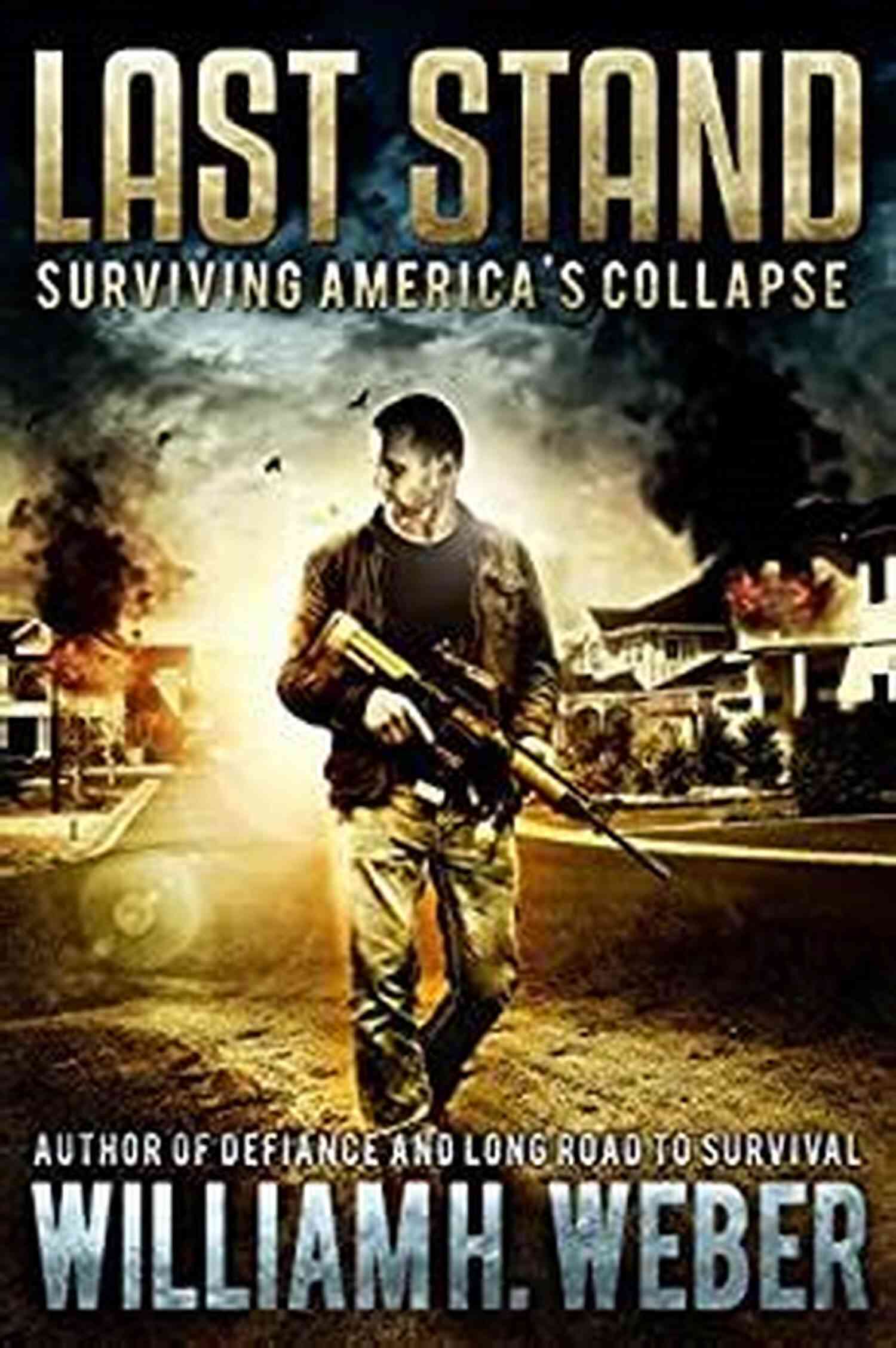 Surviving America Collapse Post Apocalyptic Emp Survival Thriller The Last Last Stand: Surviving America S Collapse (A Post Apocalyptic EMP Survival Thriller 1) (The Last Stand Series)