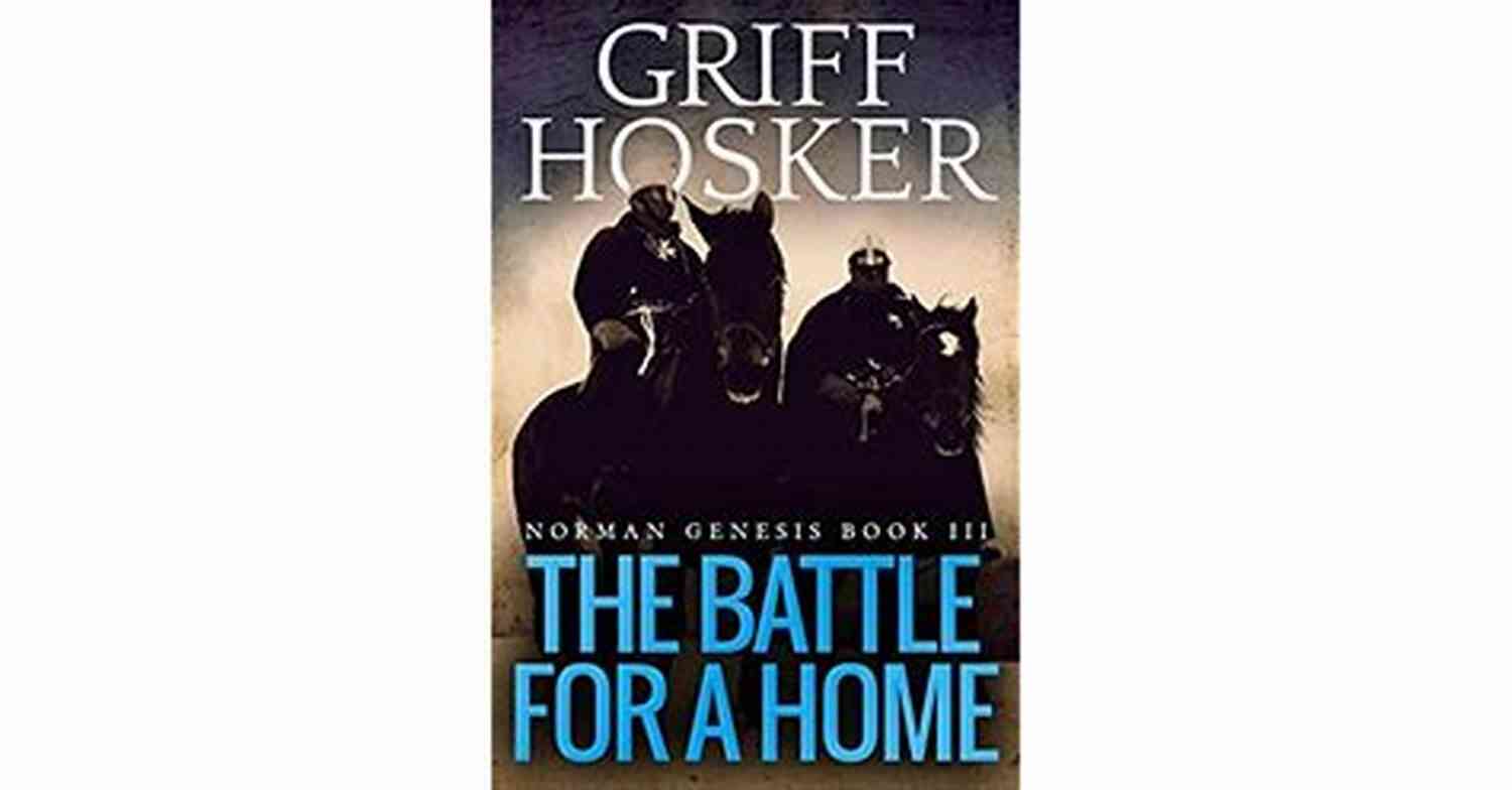 The Battle For Home: Norman Genesis The Battle For A Home (Norman Genesis 3)