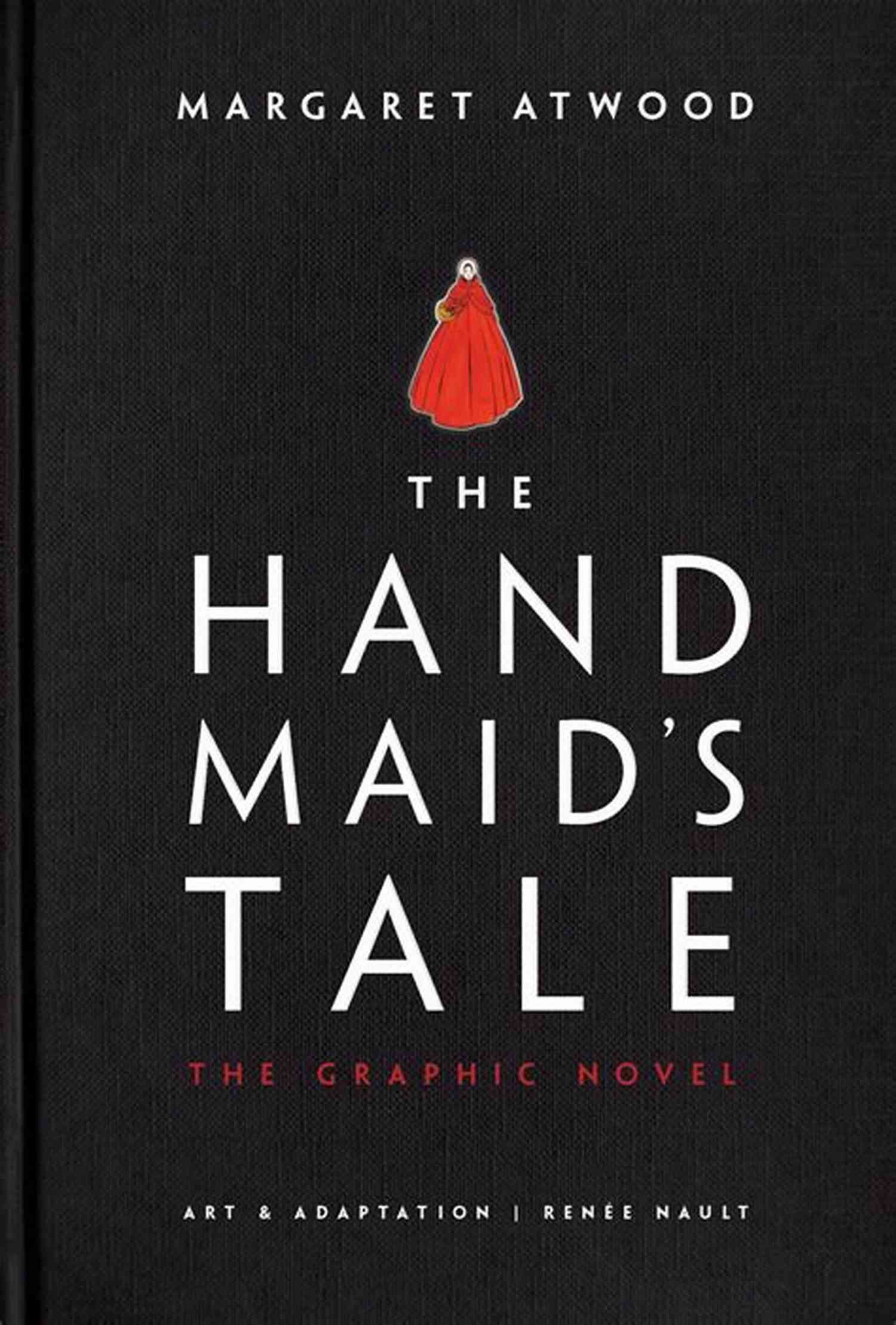 The Handmaid's Tale Graphic Novel Cover The Handmaid S Tale (Graphic Novel): A Novel