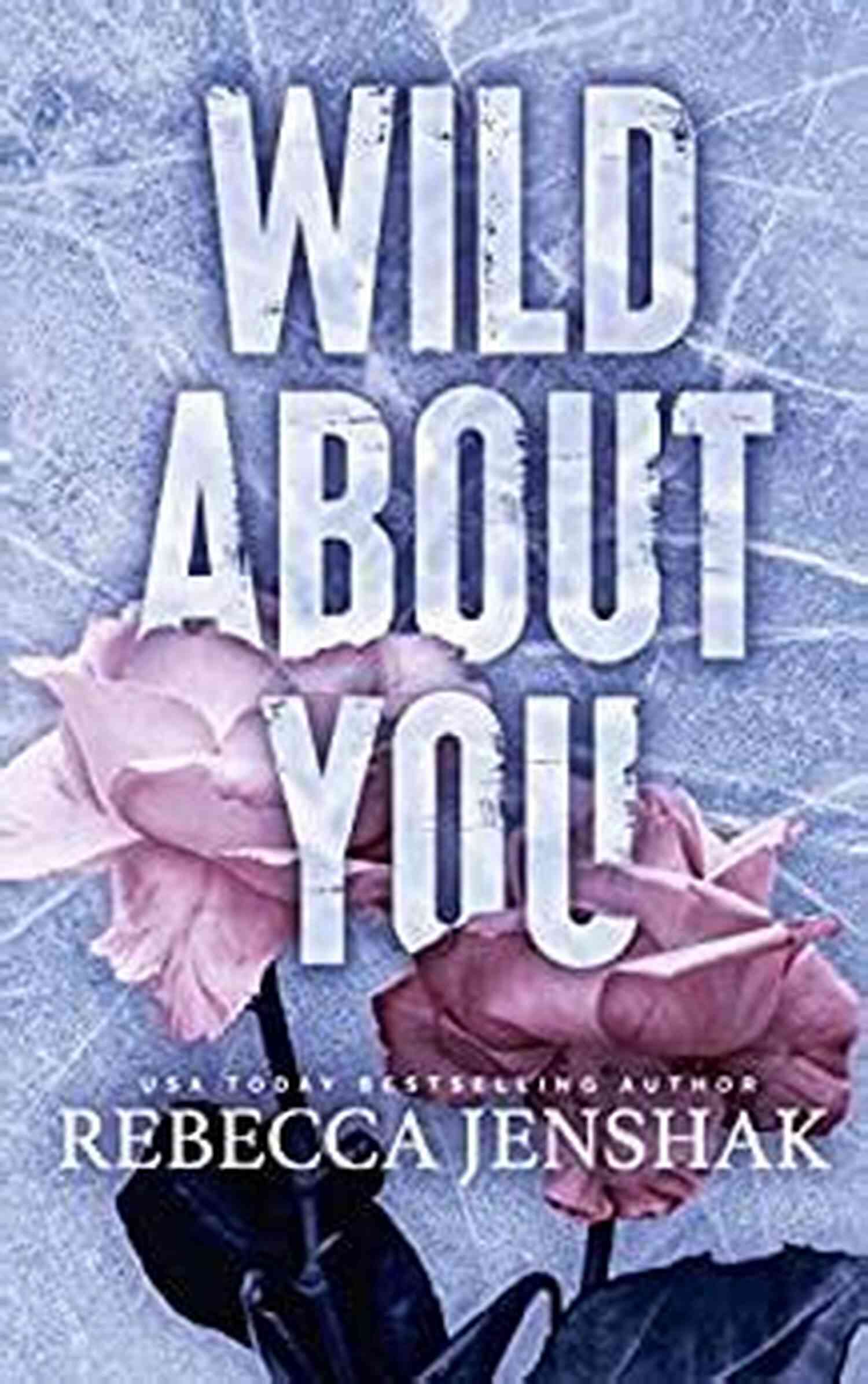 Wild About You Rebecca Jenshak Book Cover Wild About You Rebecca Jenshak