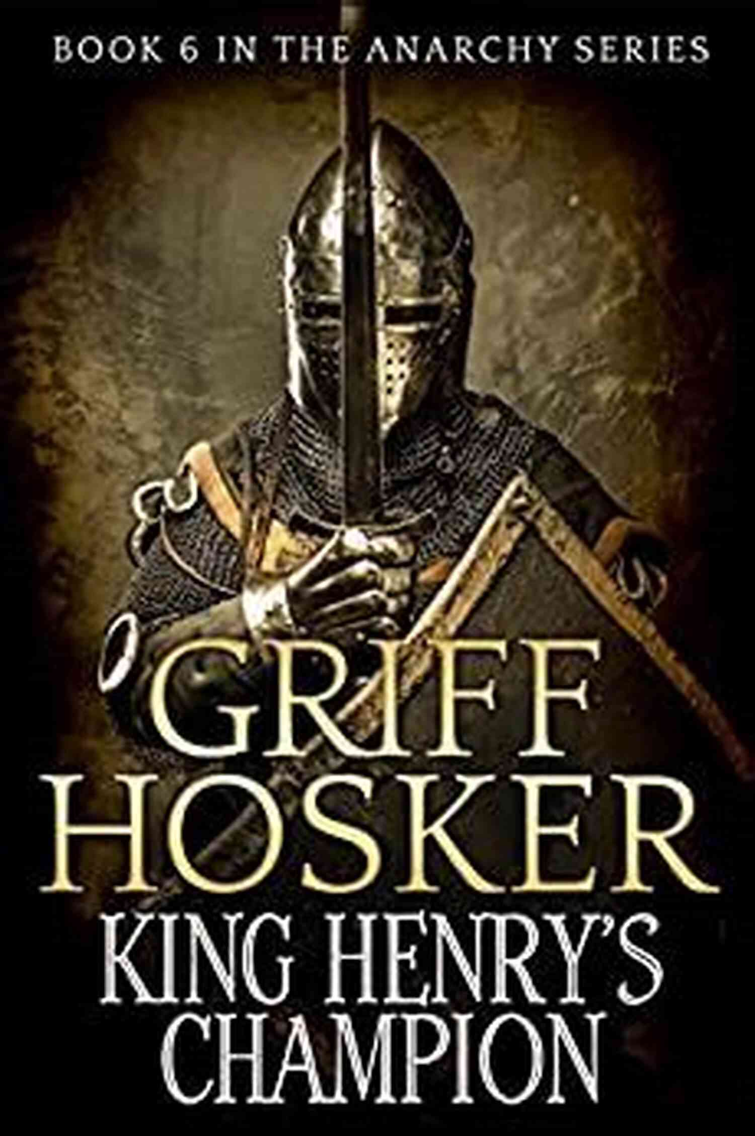 King Henry The Anarchy King Henry S Champion (The Anarchy 6)