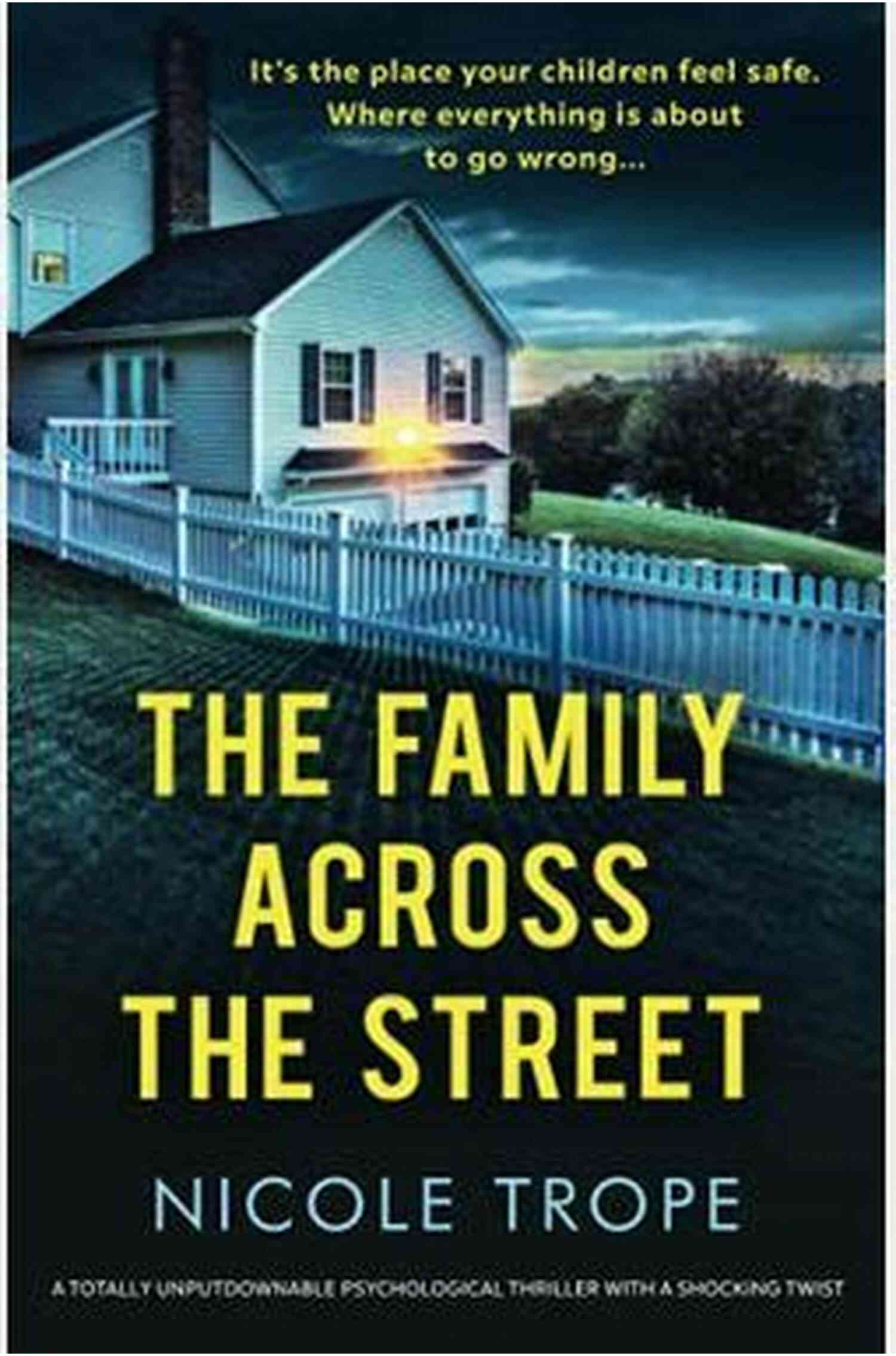 Totally Unputdownable Psychological Thriller With Shocking Twist Book Cover The Family Across The Street: A Totally Unputdownable Psychological Thriller With A Shocking Twist